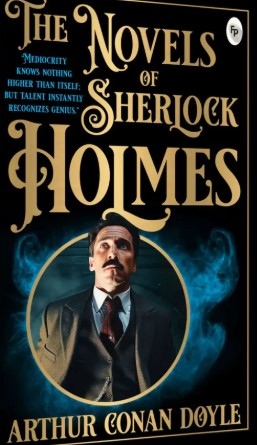 The Novels Of Sherlock Holmes